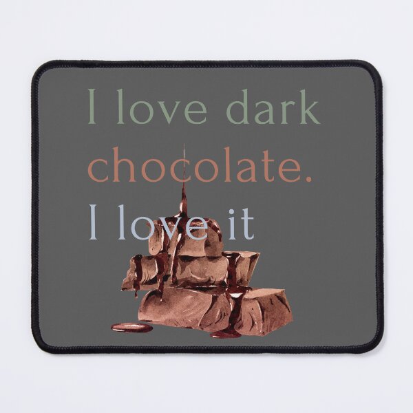 Item preview, I love dark chocolate. I love it designed and sold by Levated.