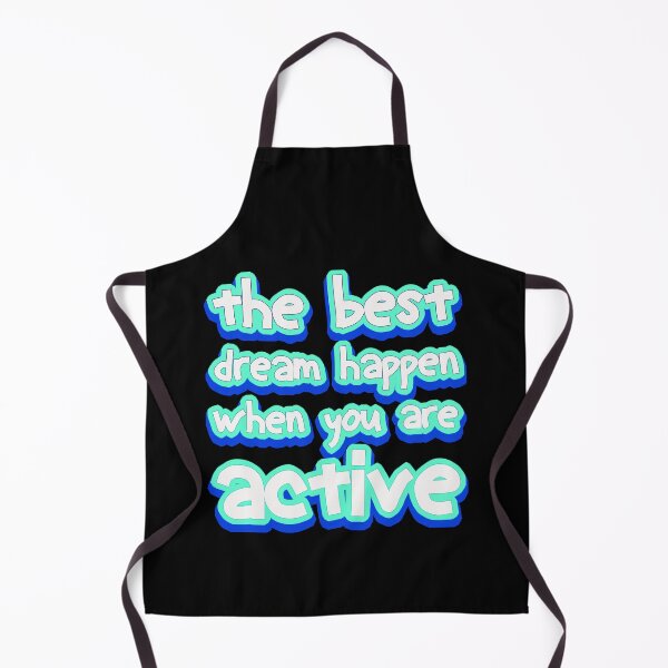 Item preview, the best dream happen when you are active designed and sold by bahdsgraphic.