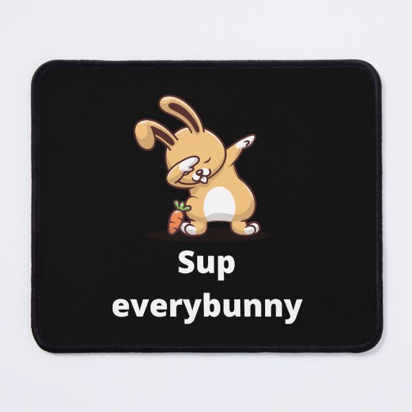 Item preview, Sup Every Bunny  designed and sold by Sam Artist.