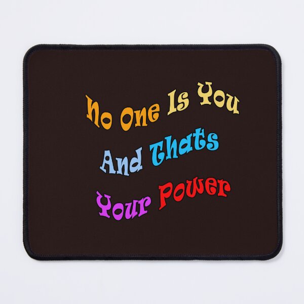 Item preview,  No One Is You And Thats Your Power  designed and sold by Tiziza.