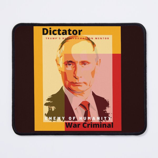 Item preview, Dictator: War Criminal Putin Is The #1 Enemy Of Humanity designed and sold by Kathleen M Bush.