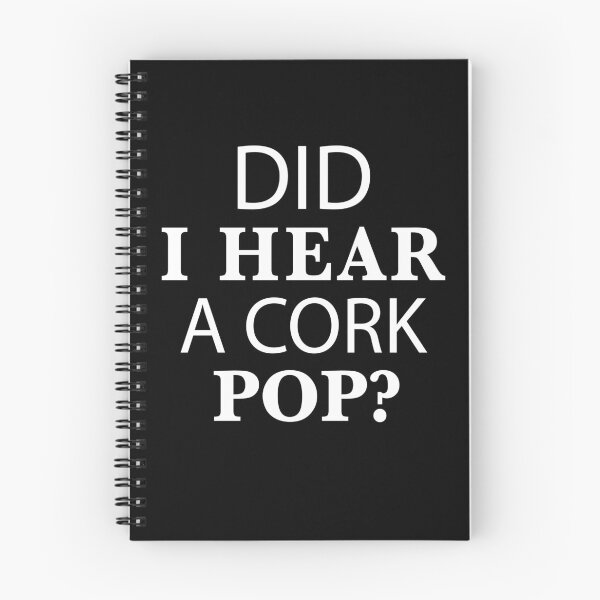 Item preview, Did I Hear A Cork Pop designed and sold by zackup.