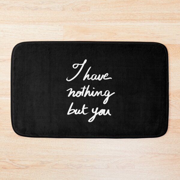 Item preview, I have nothing but you designed and sold by InmyOwnwords.