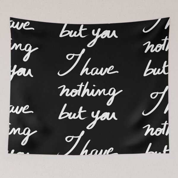 Item preview, I have nothing but you designed and sold by InmyOwnwords.