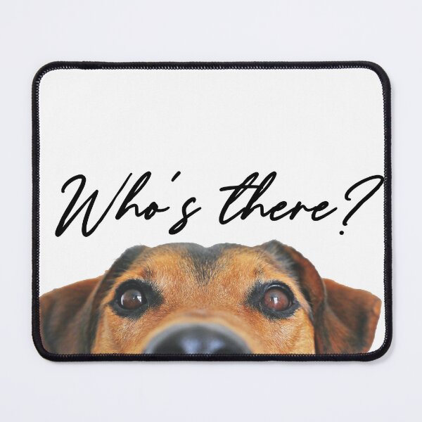 Item preview, Who's there Dog designed and sold by Past-Midnight.