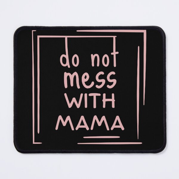 Item preview, Don't mess with mama designed and sold by reka88.
