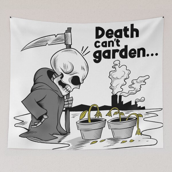 Item preview, Death Can't Garden designed and sold by Sevenger.