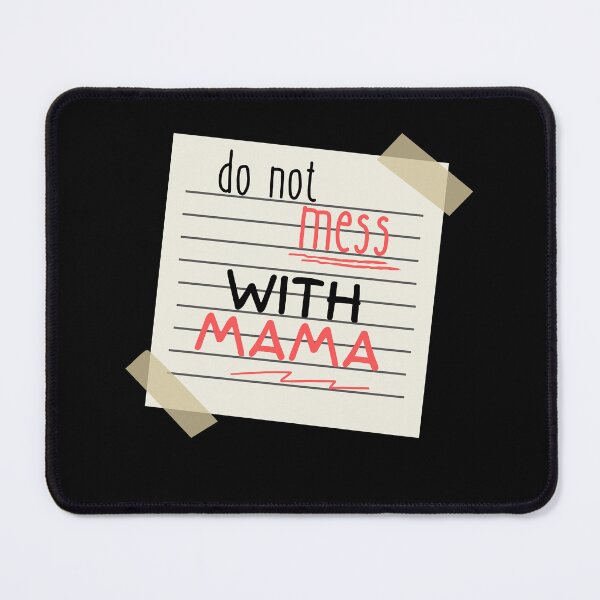 Item preview, Don't mess with mama designed and sold by reka88.