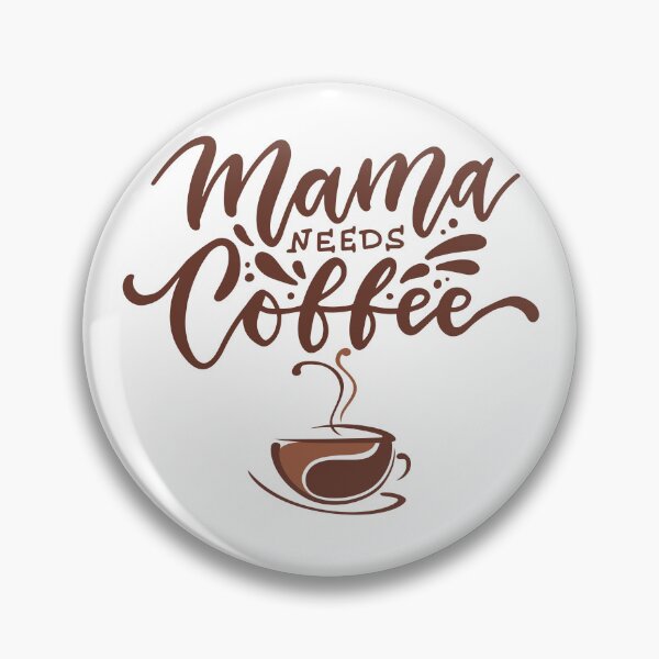 Item preview, Mama needs Coffee designed and sold by reka88.