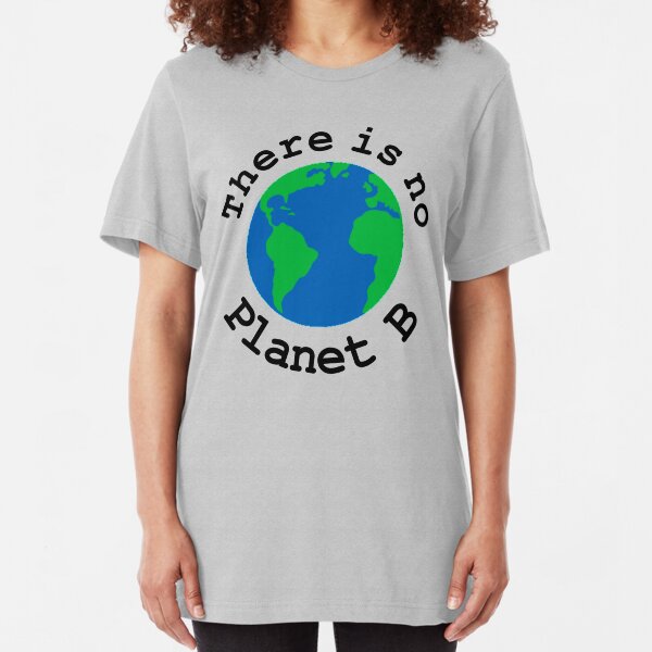 There is no Planet B Slim Fit T-Shirt