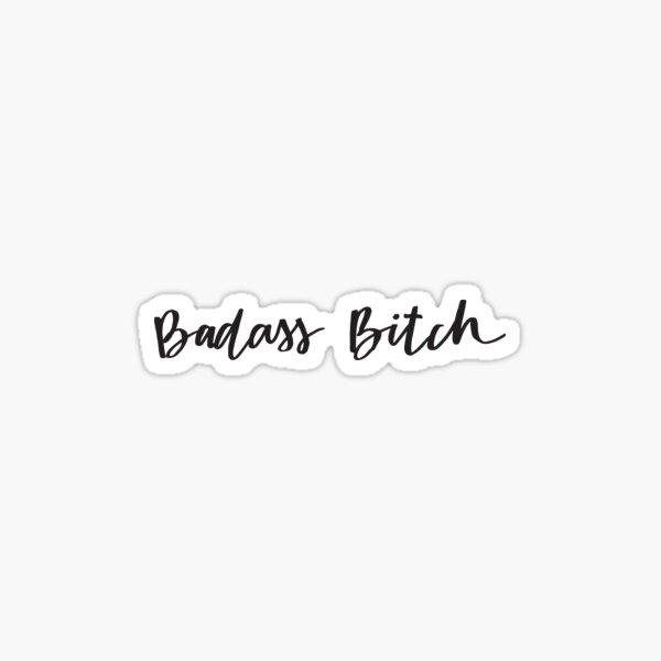 Badass Bitch Sticker