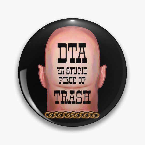 Item preview, DTA YA STUPID PIECE OF TRASH designed and sold by Ace13creations.