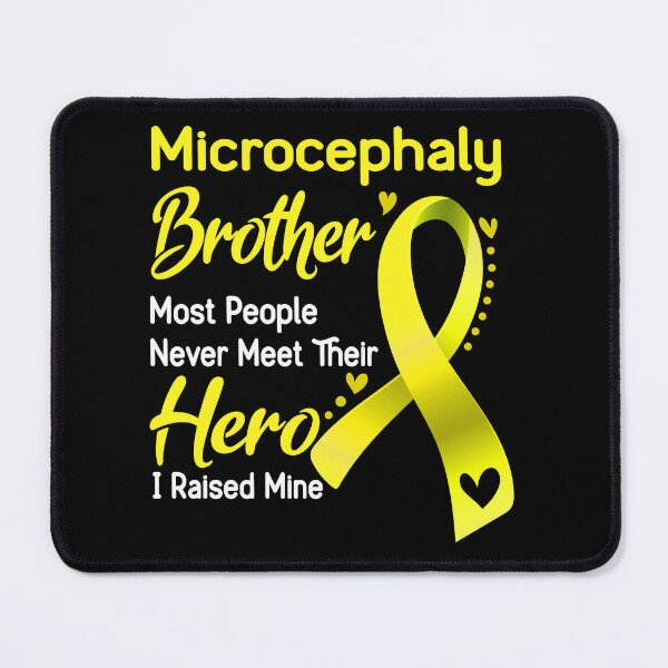 Item preview, Microcephaly Brother Most People Never Meet Their Hero I Raise Mine designed and sold by tenjun16.