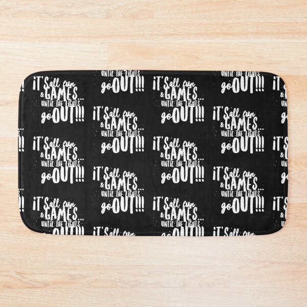 Item preview,  Its All Fun Games...UNTIL the Lights Go Out!!! designed and sold by JustSayinShop.