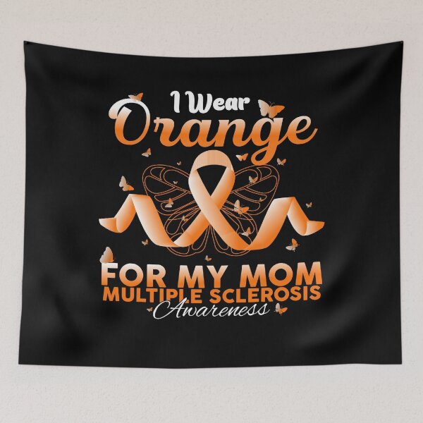 Item preview, I Wear Orange For My Mom Multiple Sclerosis Awareness funny gift for mom  designed and sold by ANAS    HO.
