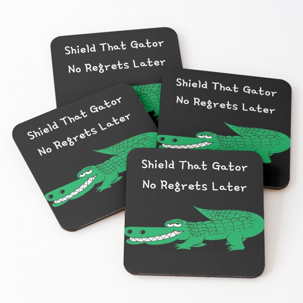 Item preview, Shield That Gator, No Regrets Later designed and sold by Teepocalypse.