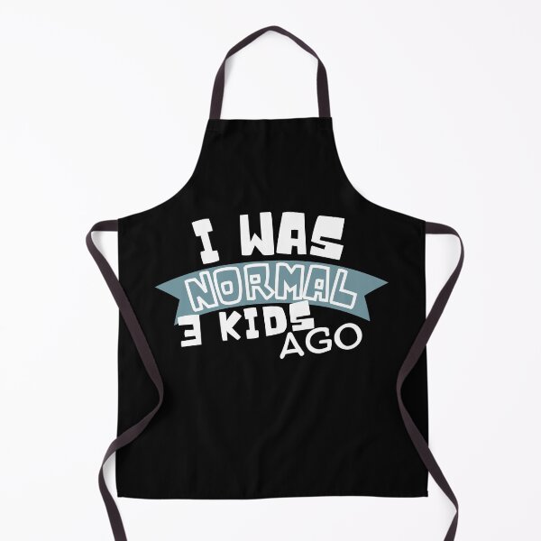 Item preview, I was normal 3 kids ago designed and sold by reka88.