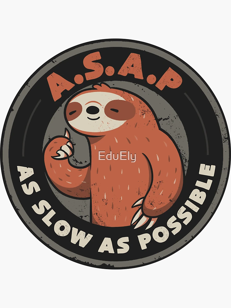 Sloth am I slow Sticker for Sale by ironydesigns