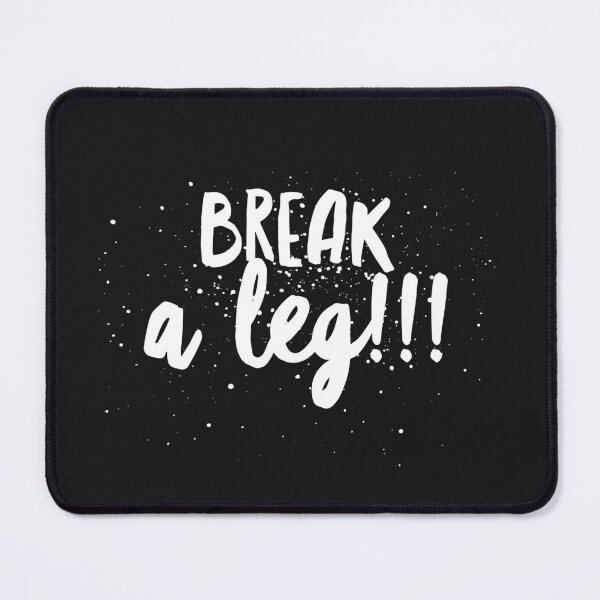 Item preview, Break a Leg!!! designed and sold by JustSayinShop.