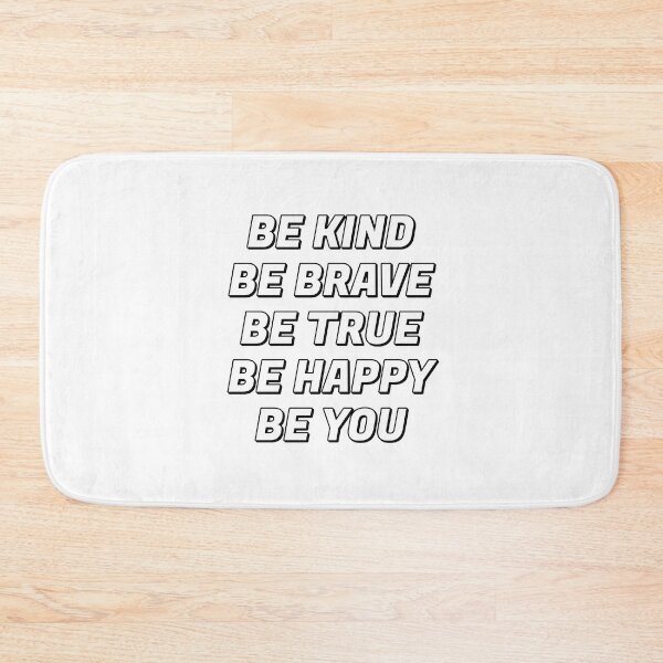 Item preview, Be Kind Be Brave Be True Be Happy Be You  designed and sold by Inspirationmotivation.