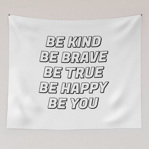 Item preview, Be Kind Be Brave Be True Be Happy Be You  designed and sold by Inspirationmotivation.