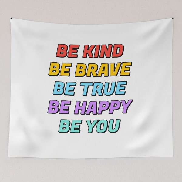 Item preview, Be Kind Be Brave Be True Be Happy Be You  designed and sold by Inspirationmotivation.
