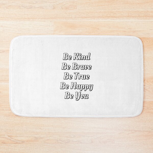 Item preview, Be Kind Be Brave Be True Be Happy Be You  designed and sold by Inspirationmotivation.