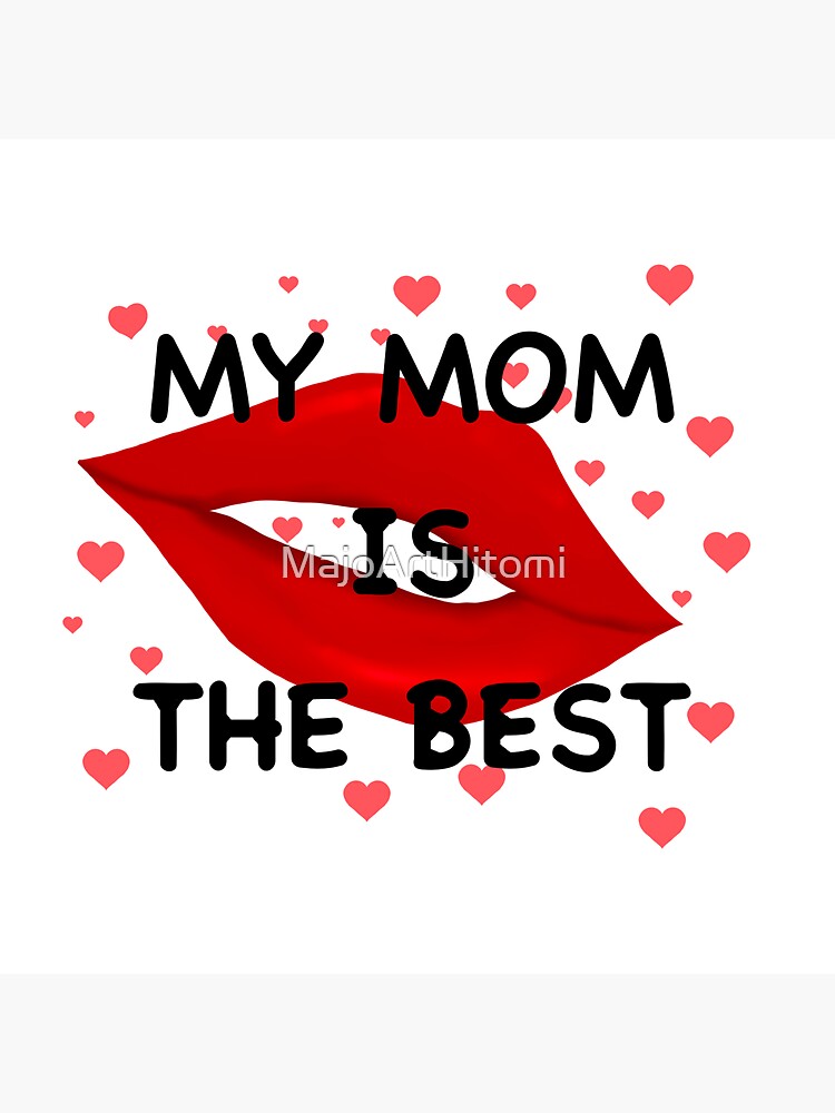 "My Mom Is The Best" Sticker by MajoArtHitomi Redbubble