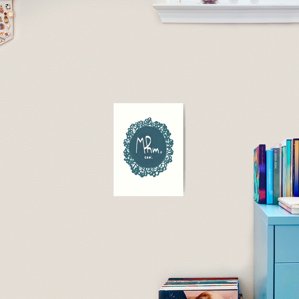 Mhm. Art Print