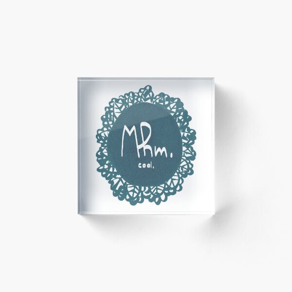 Mhm. Acrylic Block