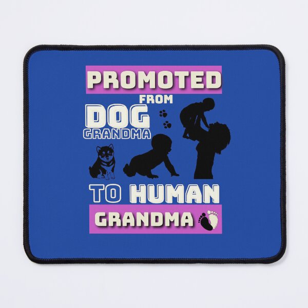 Item preview, PROMOTED FROM DOG GRANDMA TO HUMAN GRANDMA designed and sold by JAdotdotDesigns.