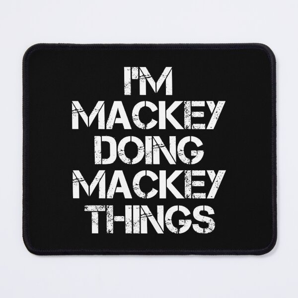 Item preview, Mackey Name T Shirt - Doing Mackey Things Name Gift Item Tee designed and sold by aaronmaxi6.
