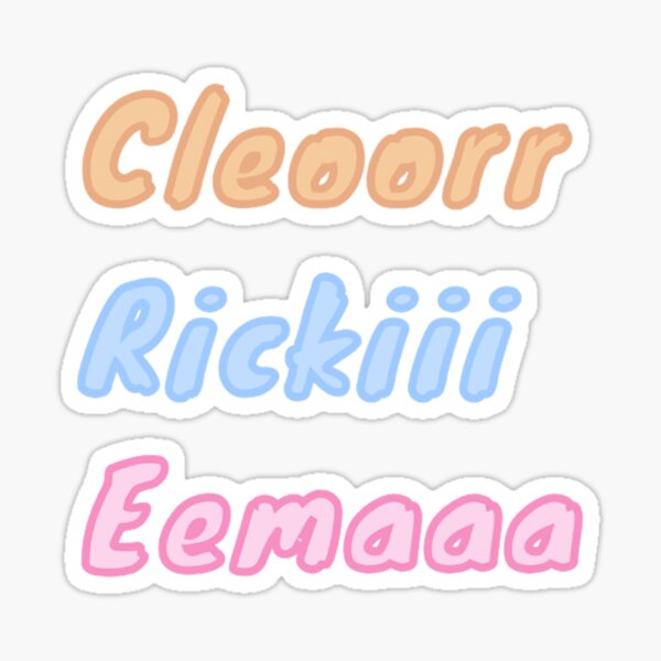 CLEORR RICKIIII EEMAAAA Sticker