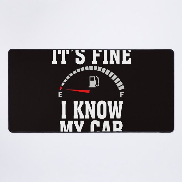 Item preview, Best Empty Gas Gauge its FineI I Know May Car low Fuel Tee designed and sold by Christmas222.