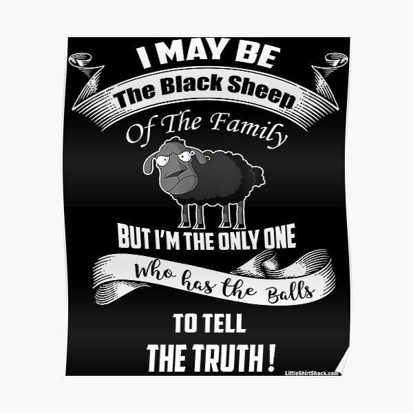 I May Be Black Sheep Of The Family Truth Funny I May Be Black Sheep Of The Family Truth Funny