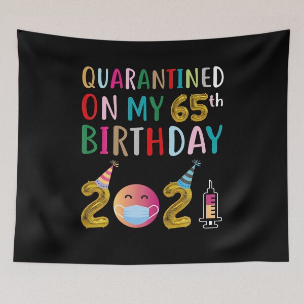 Item preview,  Quarantined on My 65th Birthday 2021  designed and sold by ScottHorwit.