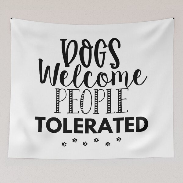 Item preview, Dogs Welcome People Tolerated. Gift for Dog Obsessed People. Funny Dog Lover Design. designed and sold by That Cheeky Tee.