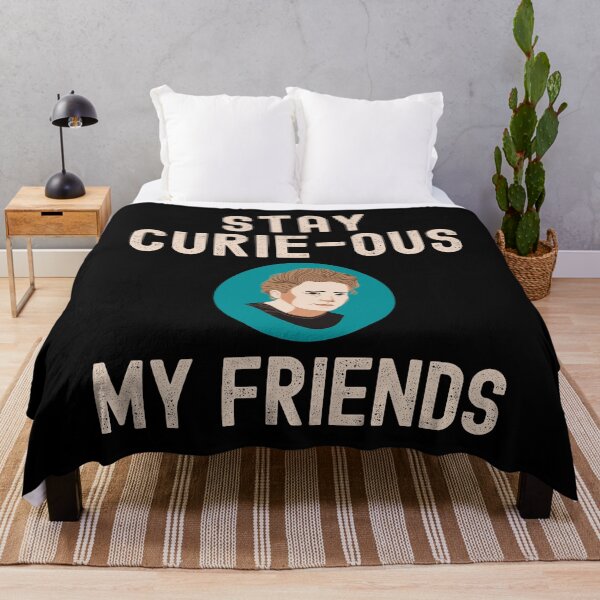 Item preview, Marie Curie - Stay Curie-ous My Friends - Steminist, Female Scientist, Women's History Month designed and sold by jadedscientist.