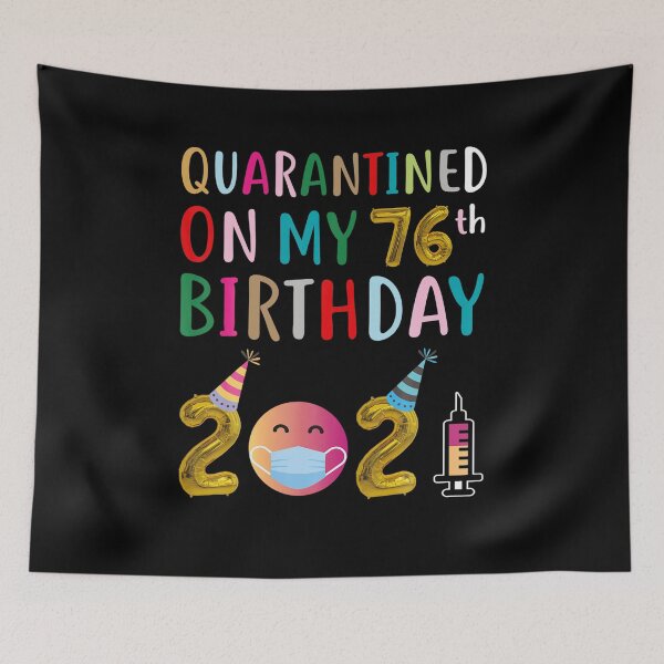 Item preview,  Quarantined on My 76th Birthday 2021  designed and sold by ScottHorwit.