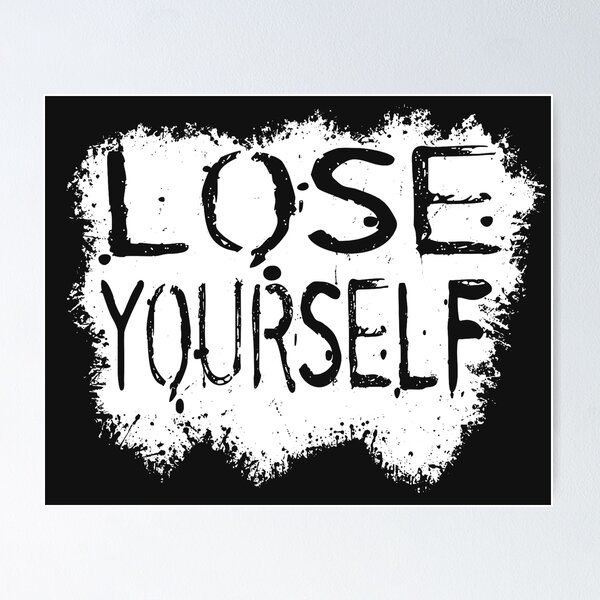 Eminem Lose Yourself Poster for Sale by 31-fashion