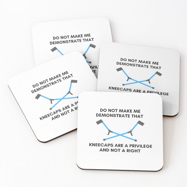 Item preview, Forearm Crutches Do Not Make Me Demonstrate That Kneecaps Are A Privilege And Not A Right designed and sold by StrangerThanX.