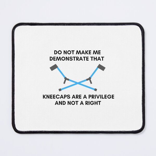 Item preview, Forearm Crutches Do Not Make Me Demonstrate That Kneecaps Are A Privilege And Not A Right designed and sold by StrangerThanX.