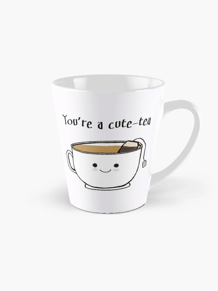 You're a cute-tea Coffee Mug for Sale by sageblossoms