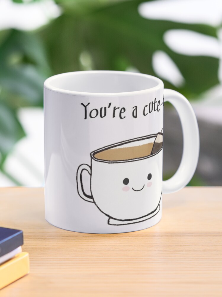 You're a cute-tea Coffee Mug for Sale by sageblossoms