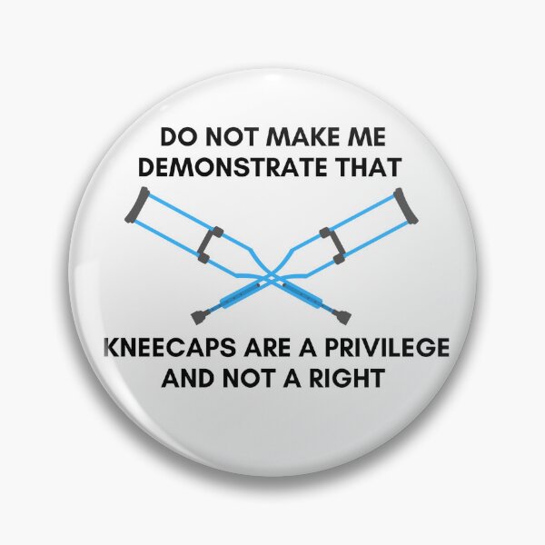 Item preview, Crutches Do Not Make Me Demonstrate That Kneecaps Are A Privilege And Not A Right designed and sold by StrangerThanX.
