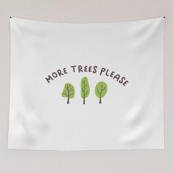 Item preview, More Trees Please  designed and sold by Cubed  bubble.