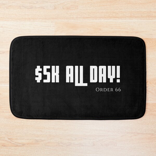 Item preview, $5k All Day! - White Text designed and sold by TheKnightWriter.