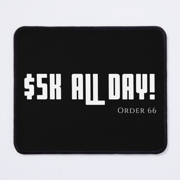 Item preview, $5k All Day! - White Text designed and sold by TheKnightWriter.