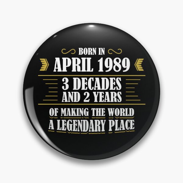 Artikelvorschau, April Legends 1989 - Amazing Funny Decin für April-Geburtstage entworfen und verkauft von TeeTimeShirts.