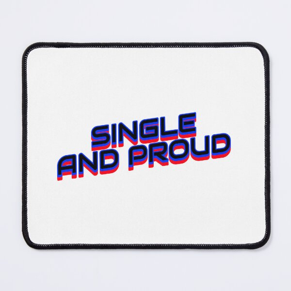 Item preview, Single And Proud Funny Singles Quote Sticker designed and sold by bestfunonline.